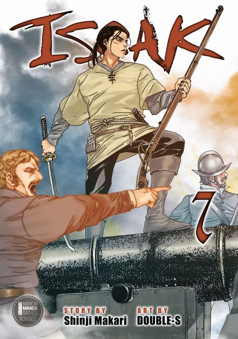 Text: "ISAAC", "7", "Story by Shinji Makari", "Art by Double-S". Illustration: Ein Krieger mit Gewehr und Schwert auf einer Kanone.