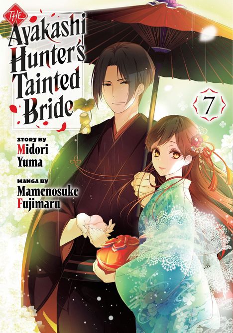 Text: "The Ayakashi Hunter's Tainted Bride", "Story by Midori Yuma", "Manga by Mamenosuke Fujimaru", "7". Illustration eines Paars in traditioneller Kleidung.