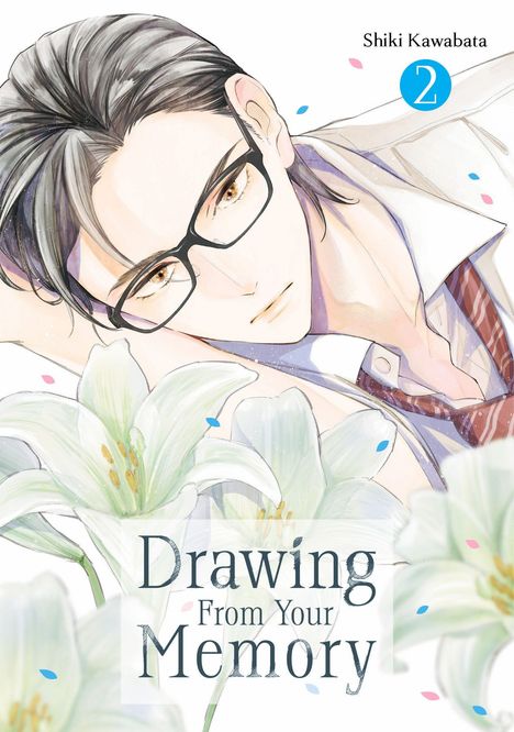 "Drawing From Your Memory", "Shiki Kawabata", "2". Illustration eines nachdenklichen Mannes mit Brille, umgeben von Lilien.