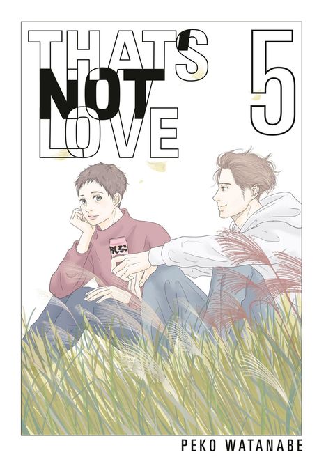 „THAT'S NOT LOVE 5“ und „PEKO WATANABE“. Zwei Personen in einem Feld, entspannt sitzend, mit natürlichen Farben. Illustration.
