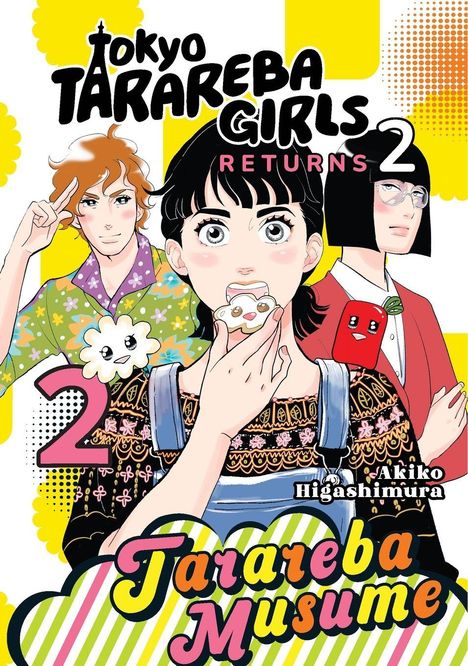 „Tokyo Tarareba Girls Returns 2“ steht groß. Drei Frauen in bunten Outfits, zwei halten Snacks, sind dargestellt.
