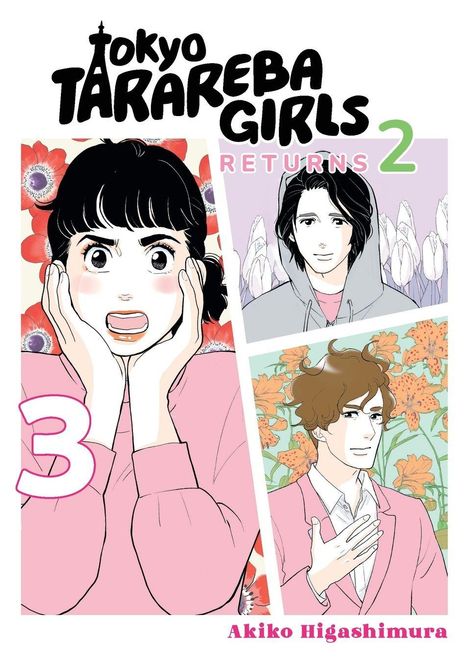 „Tokyo Tarareba Girls Returns 2“, „3“, „Akiko Higashimura“. Manga-Stil mit drei Figuren, rosa und bunte Blumen.