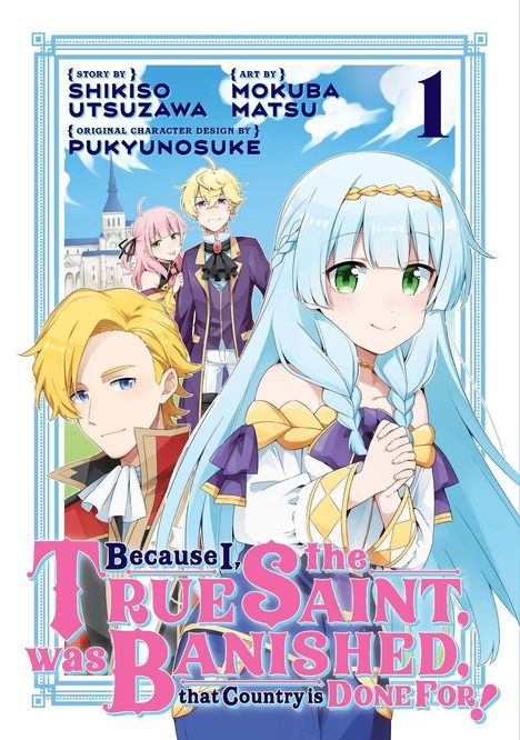 „Because I, the True Saint, was Banished, that Country is Done For!“ Vier bunte Figuren im Anime-Stil, Gebäude im Hintergrund.