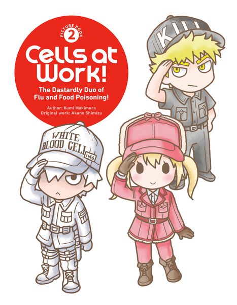 "Cells at Work! The Dastardly Duo of Flu and Food Poisoning!" Drei niedliche Figuren salutieren.