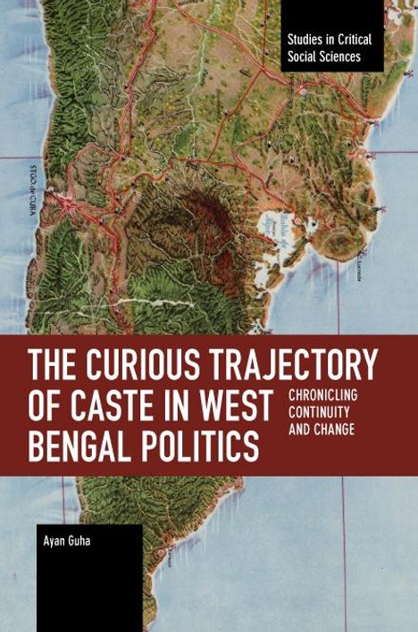 Ayan Guha: The Curious Trajectory of Caste in West Bengal Politics, Buch