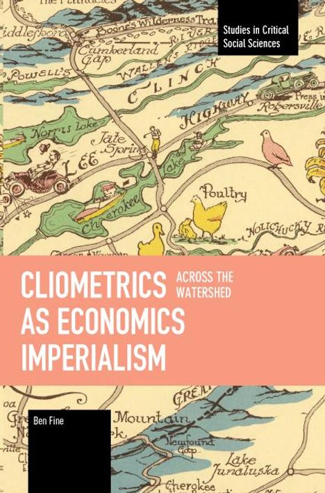 Ben Fine: Cliometrics as Economics Imperialism: Across the Watershed, Buch