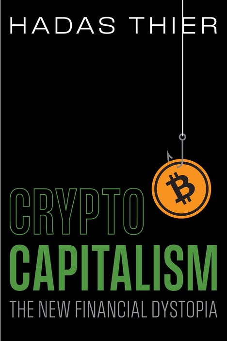 HADAS THIER, CRYPTO CAPITALISM, THE NEW FINANCIAL DYSTOPIA. Ein oranger Bitcoin an einem Angelhaken.