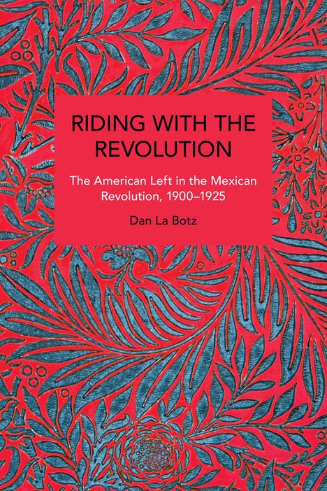 Dan La Botz: Riding with the Revolution, Buch