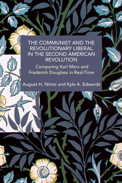 August H Nimtz: The Communist and the Revolutionary Liberal in the Second American Revolution, Buch