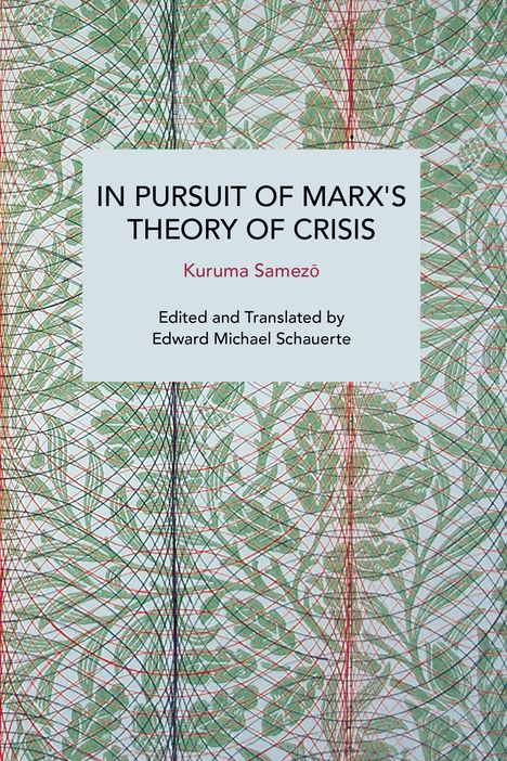 Samez& Kuruma: In Pursuit of Marx's Theory of Crisis, Buch
