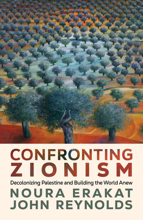 „CONFRONTING ZIONISM“. Darunter viele Bäume in Reihen auf farbiger Landschaft.