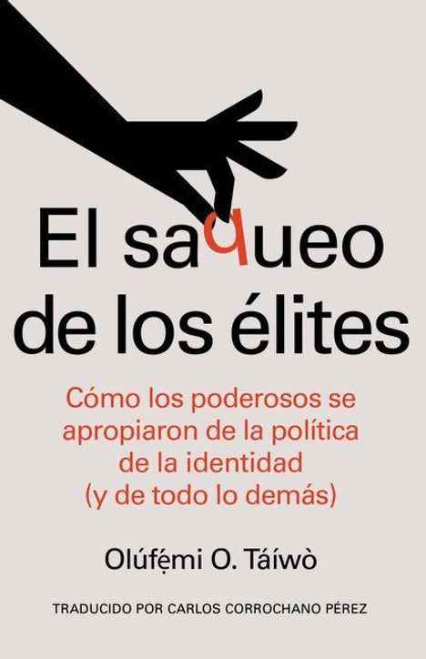 "El saqueo de los élites", schwarzer Umriss einer Hand nimmt ein "u", roter Untertitel; Autor: Olúfémi O. Táíwò.
