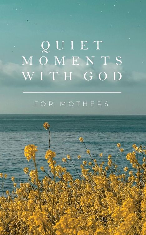 Honor Books: Quiet Moments with God for Mothers, Buch