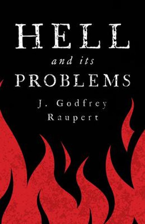 J Godfrey Raupert: Hell and Its Problems, Buch