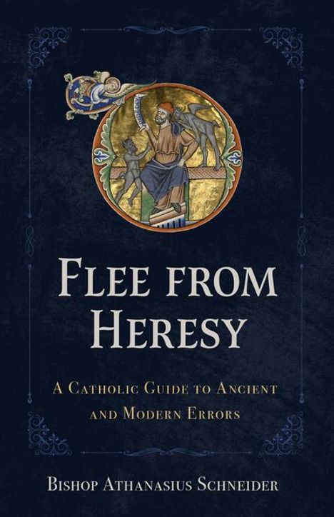 Bishop Athanasius Schneider: Flee from Heresy, Buch