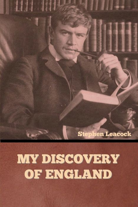 Stephen Leacock: My Discovery of England, Buch