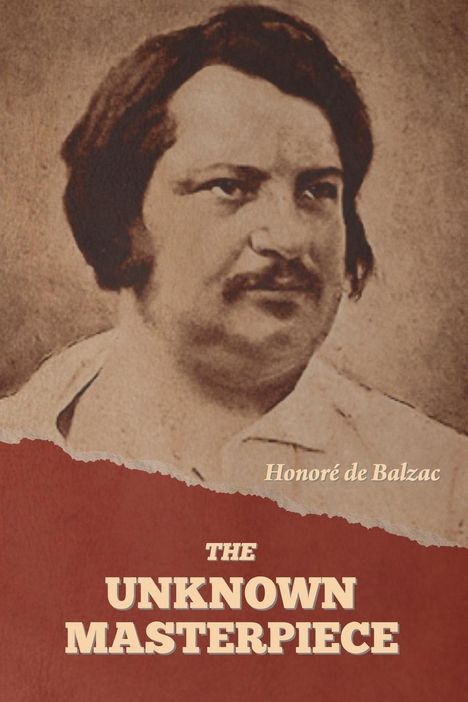Honoré de Balzac: The Unknown Masterpiece, Buch
