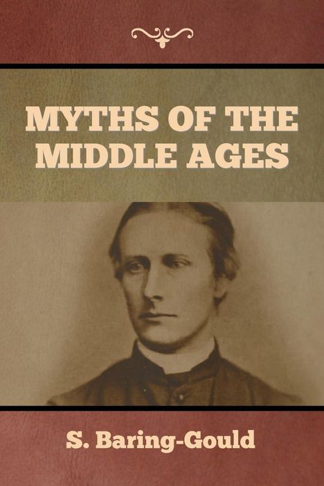 S. Baring-Gould: Myths of the Middle Ages, Buch