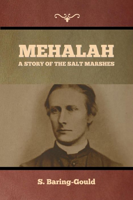 S. Baring-Gould: Mehalah, Buch