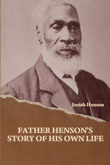 Josiah Henson: Father Henson's Story of His Own Life, Buch