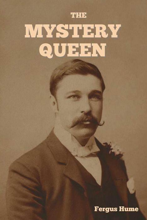 Fergus Hume: The Mystery Queen, Buch