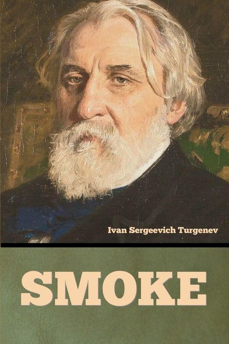 Text: "Ivan Sergeevich Turgenev", "SMOKE". Porträt eines älteren Mannes mit weißem Bart und Haar.