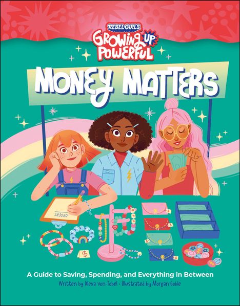 Alexa von Tobel: Tobel, A: Rebel Girls Money Matters, Buch