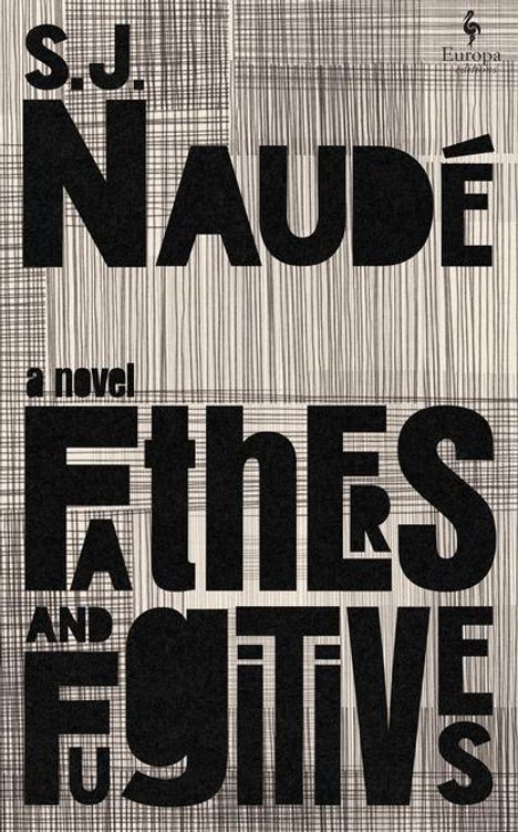S J Naudé: Fathers and Fugitives, Buch
