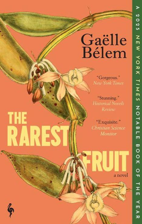 "A 2025 New York Times Notable Book of the Year. Gaëlle Bélem. The Rarest Fruit. Pflanzendarstellung mit Blüten."