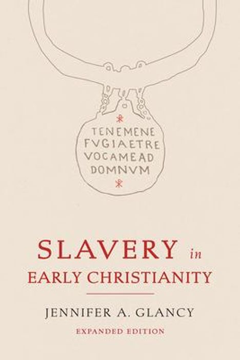 Jennifer A Glancy: Slavery in Early Christianity, Buch