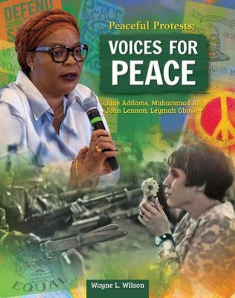 Wayne L Wilson: Peaceful Protests: Voices for Peace, Buch