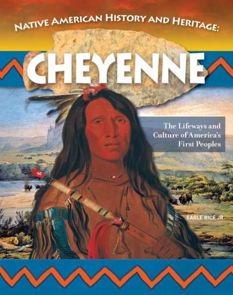 Earl Rice Jr: Native American History and Heritage: Cheyenne, Buch
