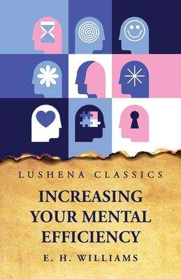 Edward Huntington Williams: Increasing Your Mental Efficiency, Buch