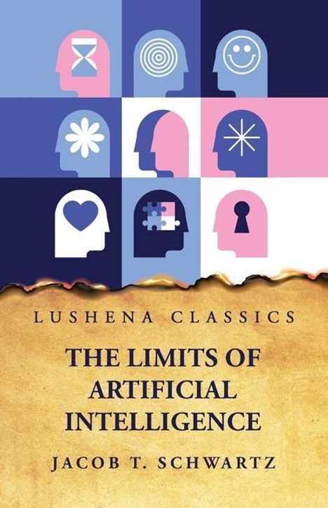 Jacob T Schwartz: The Limits of Artificial Intelligence, Buch