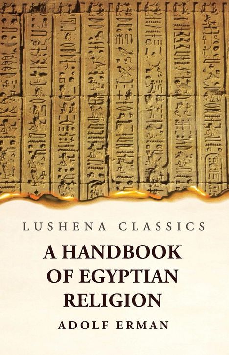 Adolf Erman: A Handbook of Egyptian Religion, Buch