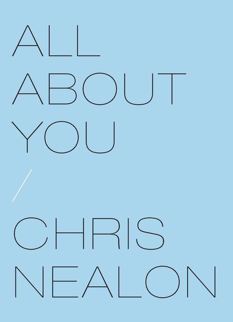 Chris Nealon: All about You, Buch