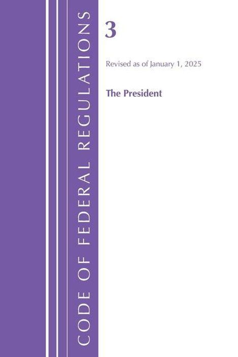 Auf lila Hintergrund steht: "Code of Federal Regulations", "3", "Revised as of January 1, 2025", "The President".