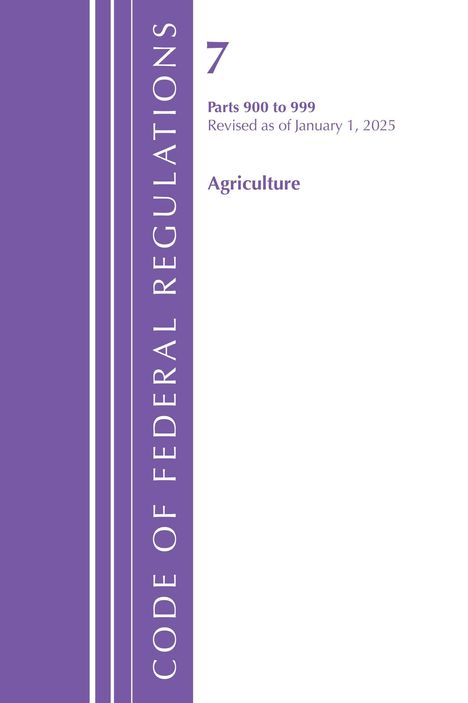 "Code of Federal Regulations, 7, Parts 900 to 999, revised January 1, 2025, Agriculture" in Lila auf weiß.