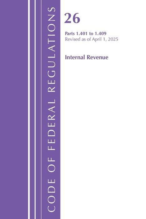 "26 Parts 1.401 to 1.409 Revised as of April 1, 2025 Internal Revenue" in lila und weißem Buchcoverdesign.