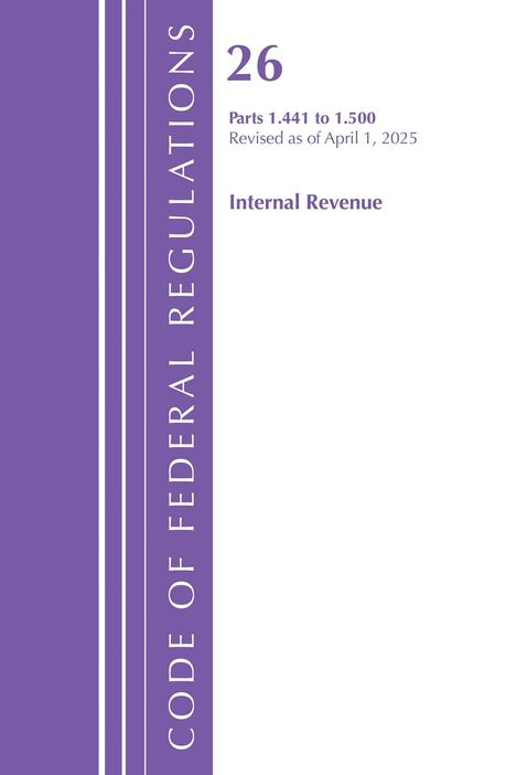 "26 Parts 1.441 to 1.500 Revised as of April 1, 2025 Internal Revenue" steht mittig, links violette Leiste mit "CODE OF FEDERAL REGULATIONS".