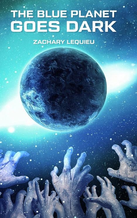 Zachary Lequieu: The Blue Planet Goes Dark, Buch