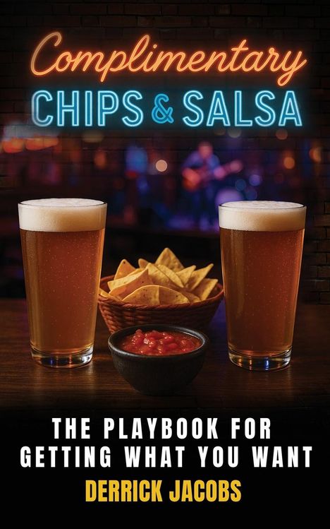 Derrick Jacobs: Complimentary Chips & Salsa, Buch