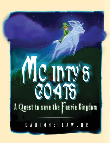 "McInty's Coats: A Quest to Save the Fairy Kingdom" von Caoimhe Lawlor. Illustration: Kind in Grün auf einem leuchtenden Ziegenbock.