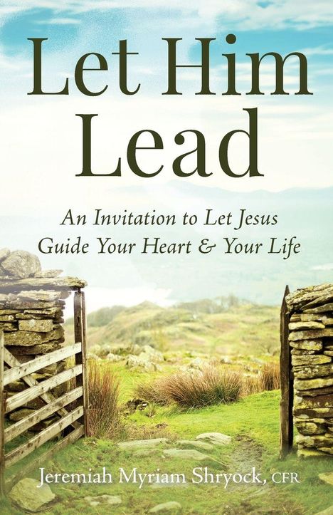 Jeremiah Myriam Shryock: Let Him Lead, Buch
