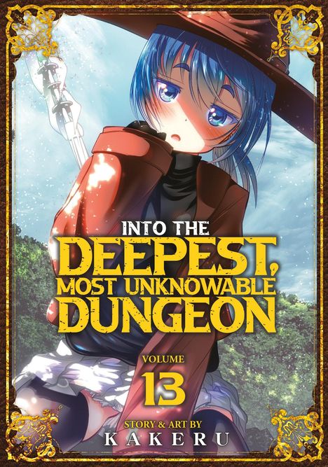 "INTO THE DEEPEST, MOST UNKNOWABLE DUNGEON, VOLUME 13, STORY & ART BY KAKERU." Illustrationen mit Charakter in Abenteurerkleidung.