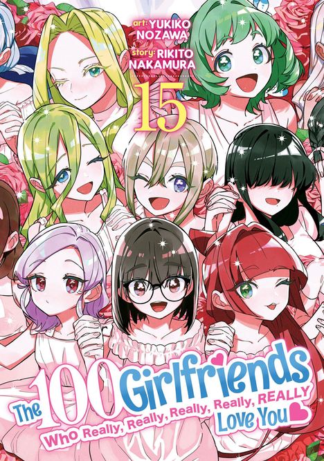 Rikito Nakamura: The 100 Girlfriends Who Really, Really, Really, Really, Really Love You Vol. 15, Buch