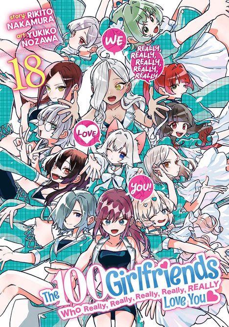 Comic-Cover mit buntem Design. Text: "WE REALLY, REALLY LOVE YOU! The 100 Girlfriends Who Really, Really, Really, REALLY Love You".