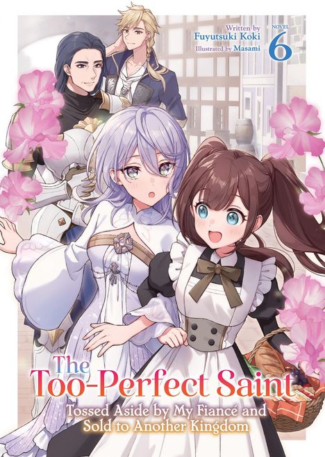 "Novel 6, Written by Fuyutsuki Koki, Illustrated by Masami. Vier Animefiguren, eine trägt einen Korb, umgeben von rosa Blumen."