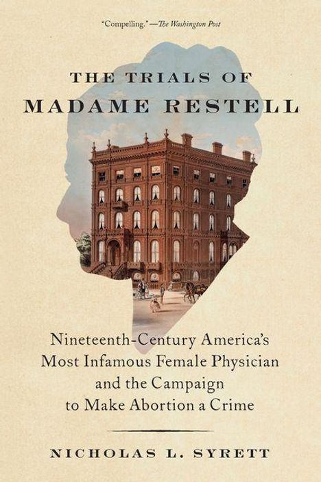 "THE TRIALS OF MADAME RESTELL" mit einem Gebäudemotiv im Schatten einer Frauensilhouette. Autor: Nicholas L. Syrett.
