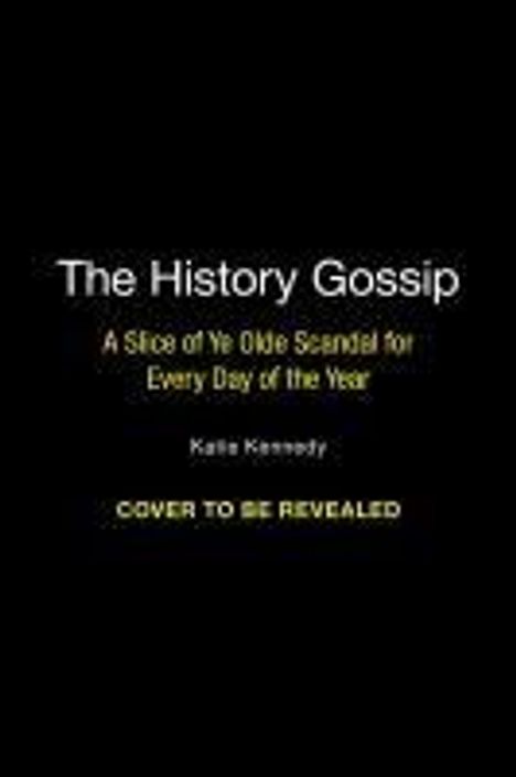 Katie Kennedy: The History Gossip, Buch